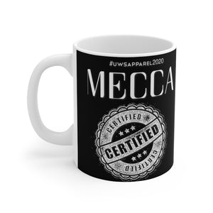 “MECCA CERTIFIED” Mug 11oz