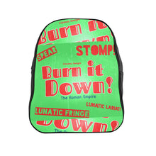 Load image into Gallery viewer, “Burn It Down” School Backpack