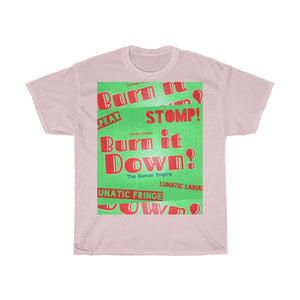 “Burn It Down” Unisex Heavy Cotton Tee