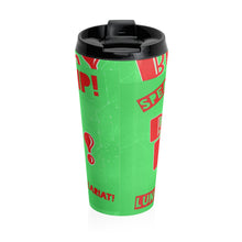 Load image into Gallery viewer, “Burn It Down” Stainless Steel Travel Mug