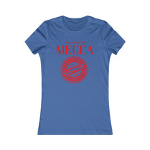 Load image into Gallery viewer, “MECCA CERTIFIED” Women&#39;s Favorite Tee