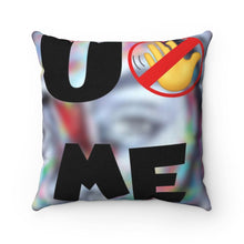 Load image into Gallery viewer, “ You Can’t 👀 Me” Spun Polyester Square Pillow