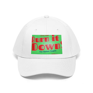 “Burn It Down” Unisex Twill Hat