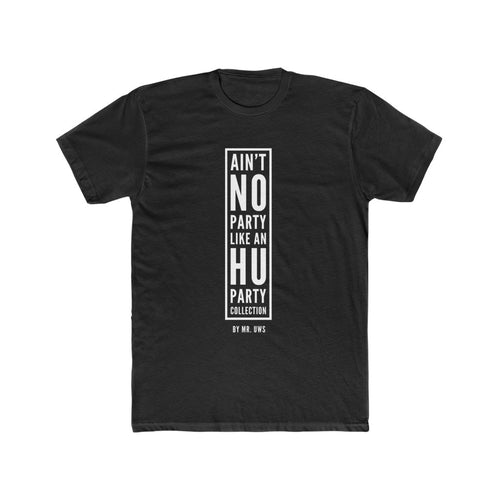 “Ain’t No Party Like An HU Party” Men's Cotton Crew Tee