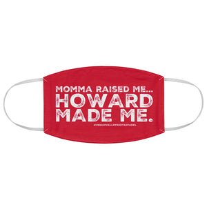 “ ...Howard Made Me” Fabric Face Mask