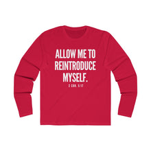 Load image into Gallery viewer, &quot;Allow Me To Reintroduce Myself&quot; Men&#39;s Long Sleeve Crew Tee