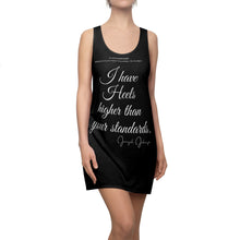 Load image into Gallery viewer, “I Have Higher Heels Than Your Standards” Women&#39;s Cut &amp; Sew Racerback Dress