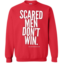 Load image into Gallery viewer, &quot;Scared Men Don&#39;t Win&quot;Crewneck Pullover Sweatshirt  8 oz.