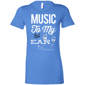 "Music To My Ear..." Ladies' Favorite T-Shirt