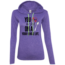 Load image into Gallery viewer, &quot;You Can&#39;t Be Fed...&quot; Ladies&#39; LS T-Shirt Hoodie