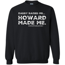 Load image into Gallery viewer, &quot;DADDY RAISED ME&quot;  Crewneck Pullover Sweatshirt  8 oz.