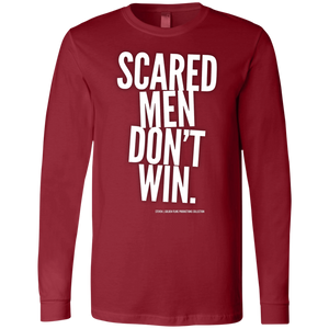 "Scared Men Don't Win" Men's Jersey LS T-Shirt