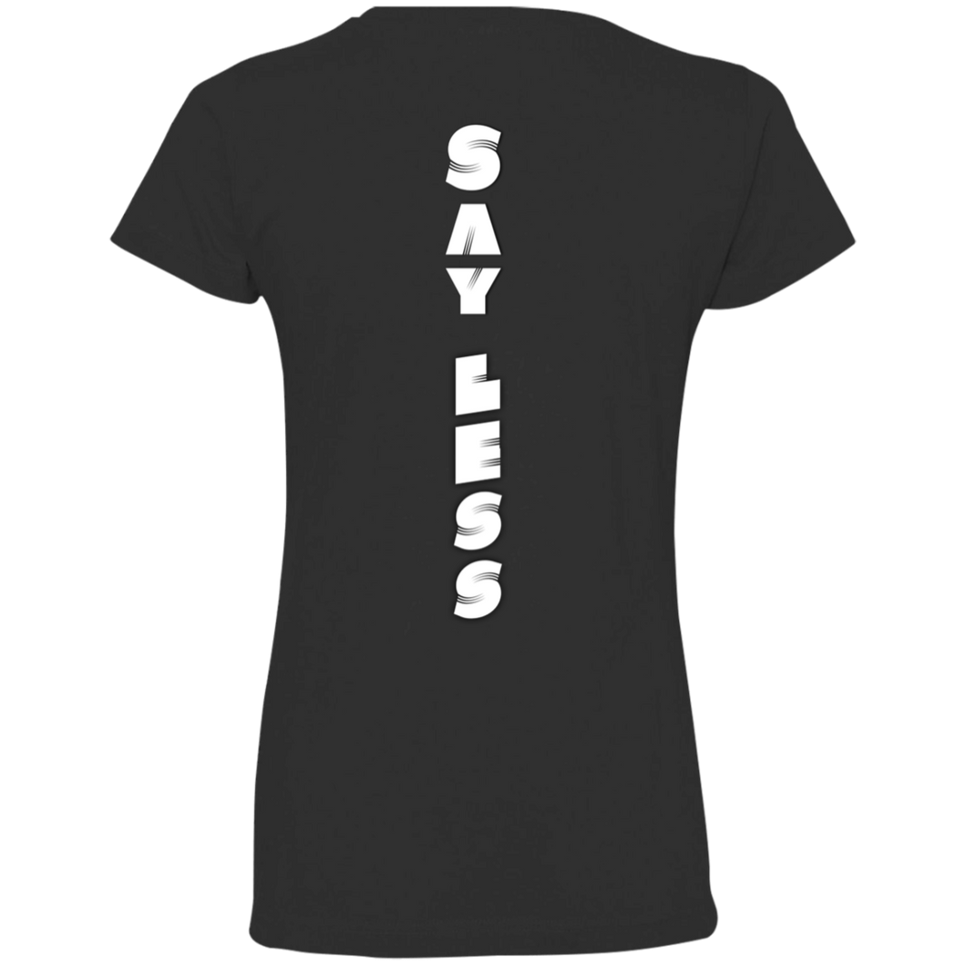SAY LESS... (vertical back) Ladies' Fine Jersey T-Shirt