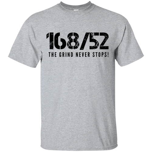 168/52 THE GRIND NEVER STOPS! Black print T-Shirt