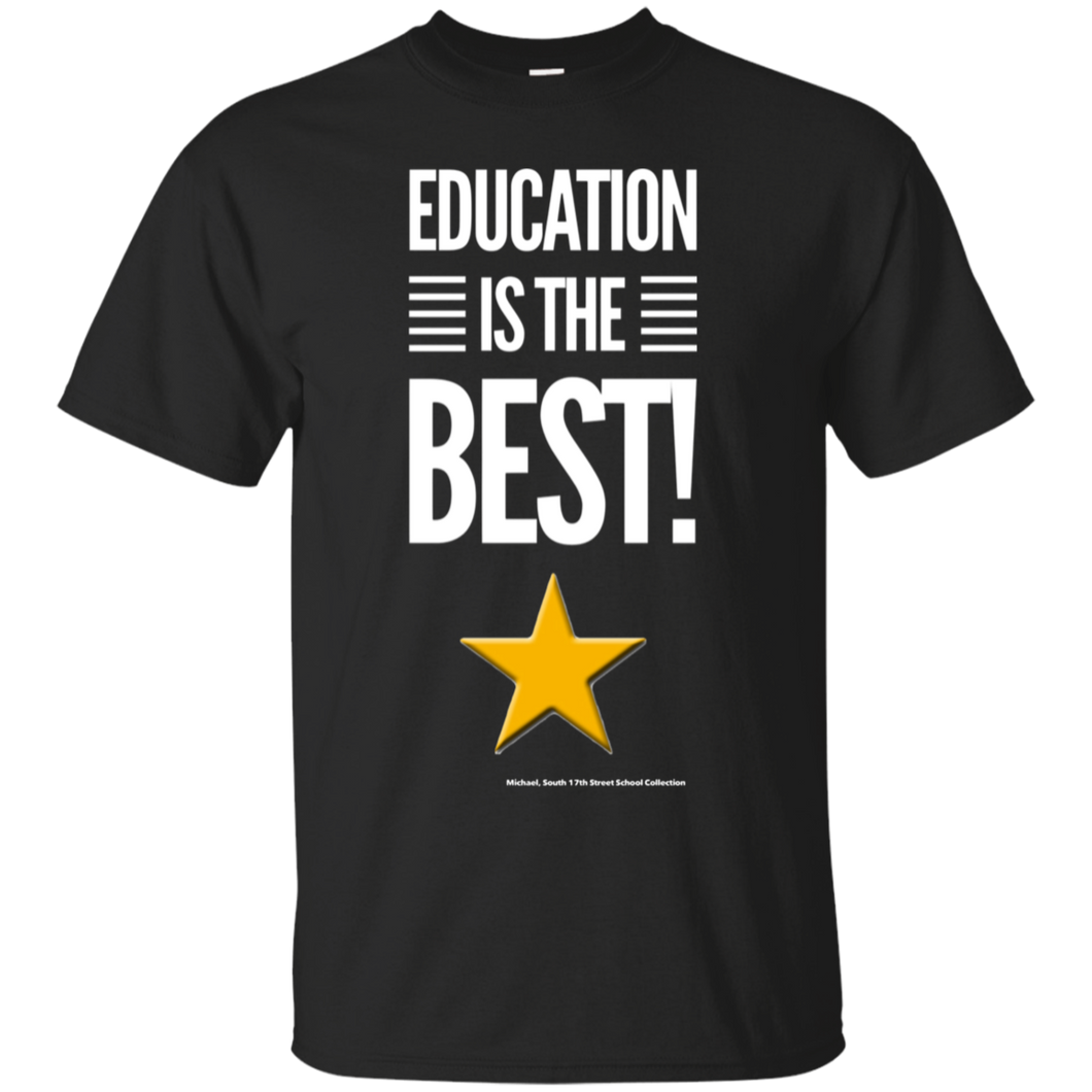 Education Is The Best Ultra Cotton T-Shirt