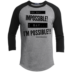 Impossible...I'm POSSIBLE! Sporty T-Shirt