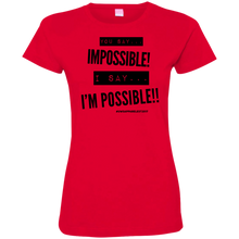 Load image into Gallery viewer, Impossible...I&#39;m POSSIBLE! Ladies&#39; Fine Jersey T-Shirt