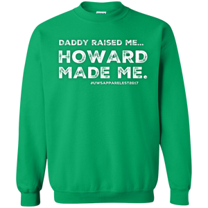 "DADDY RAISED ME"  Crewneck Pullover Sweatshirt  8 oz.