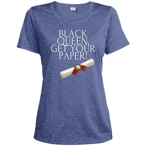 Black Queen Get Your Paper  Ladies' Heather Dri-Fit Moisture-Wicking T-Shirt