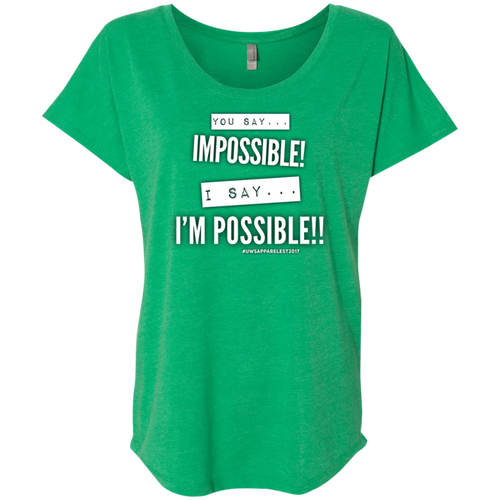 Impossible...I'm POSSIBLE! Ladies' Triblend Dolman Sleeve