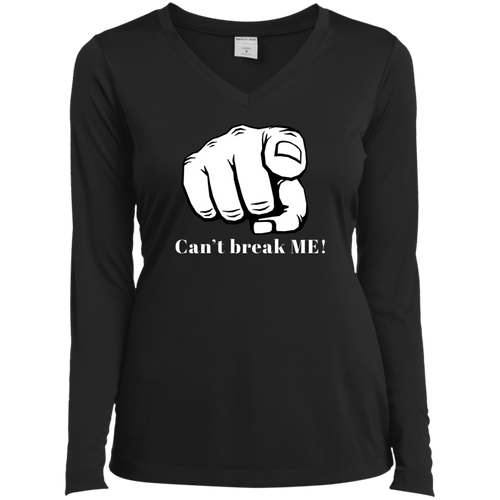 YOU CAN'T BREAK ME Ladies' LS Performance V-Neck T-Shirt