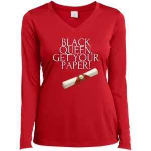 Black Queen Get Your Paper  Sport-Tek Ladies' LS Performance V-Neck T-Shirt