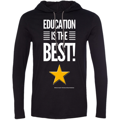 Education Is The Best  LS T-Shirt Hoodie