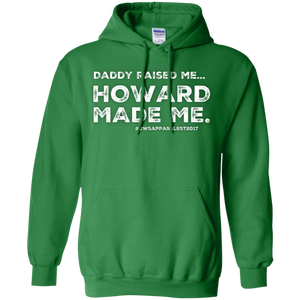 "DADDY RAISED ME"  Pullover Hoodie 8 oz.