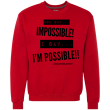 Load image into Gallery viewer, Impossible...I&#39;m POSSIBLE! Heavyweight Crewneck Sweatshirt 9 oz.