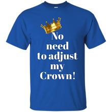 Load image into Gallery viewer, NO NEED TO ADJUST MY CROWN Gildan Ultra Cotton T-Shirt