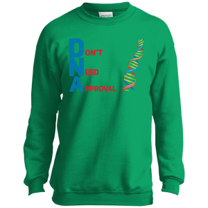 DNA - Don't Need Approval Youth Crewneck Sweatshirt