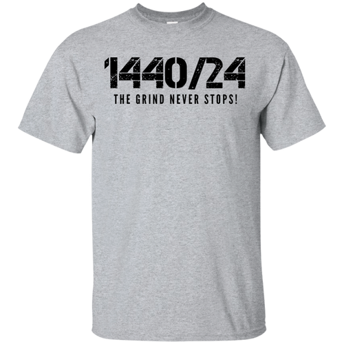 1440/24 THE GRIND NEVER STOPS! Black print T-Shirt