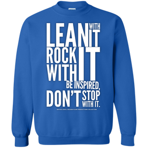 "Lean With It..." Crewneck Pullover Sweatshirt  8 oz.