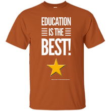 Load image into Gallery viewer, Education Is The Best Ultra Cotton T-Shirt