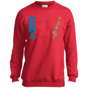 DNA - Don't Need Approval Youth Crewneck Sweatshirt