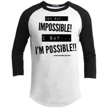 Load image into Gallery viewer, Impossible...I&#39;m POSSIBLE! Sporty T-Shirt