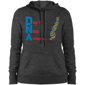 DNA - Don't Need Approval Ladies' Pullover Hooded Sweatshirt