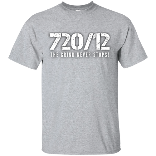 720/12 THE GRIND NEVER STOPS! White print T-Shirt