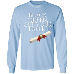 Black Queen Get Your Paper  Youth LS T-Shirt