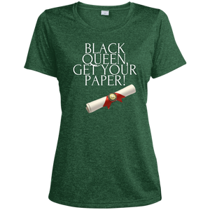 Black Queen Get Your Paper  Ladies' Heather Dri-Fit Moisture-Wicking T-Shirt
