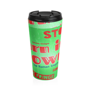 “Burn It Down” Stainless Steel Travel Mug
