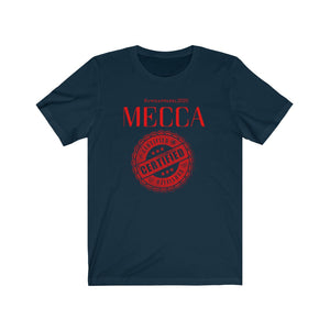 “MECCA CERTIFIED” Unisex Jersey Short Sleeve Tee