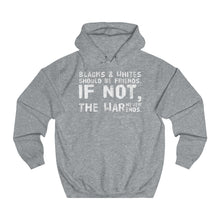 Load image into Gallery viewer, “If Black &amp; Whites Can’t Be Friends...”  Unisex College Hoodie