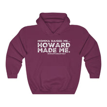 Load image into Gallery viewer, “...HOWARD MADE ME” Unisex Heavy Blend™ Hooded Sweatshirt