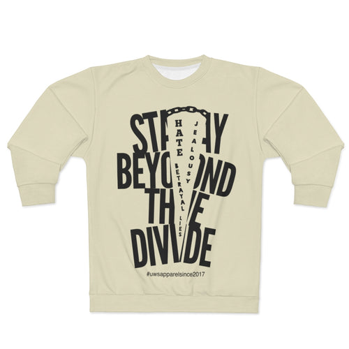 “STAY BEYOND THE DIVIDE” Unisex Sweatshirt