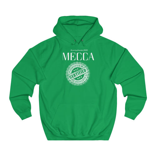 “MECCA CERTIFIED” Unisex College Hoodie