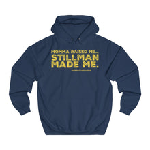 Load image into Gallery viewer, “STILLMAN MADE ME” Unisex College Hoodie