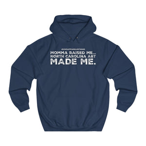 “NC A&T Made Me” Unisex College Hoodie (North Carolina A&T)