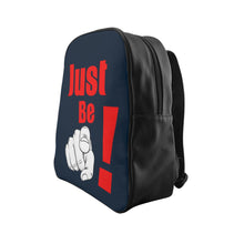 Load image into Gallery viewer, Just Be YOU School Backpack