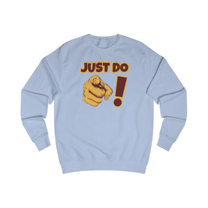 Just Do You! Men's Sweatshirt